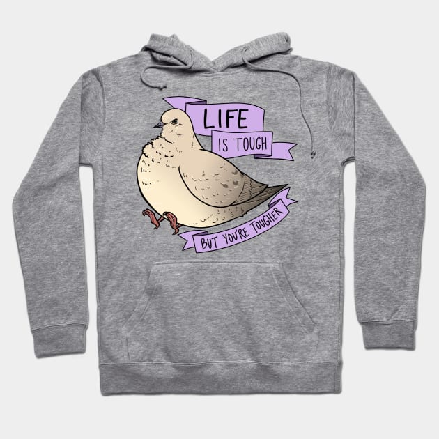 Life is Tough Hoodie by mcbenik